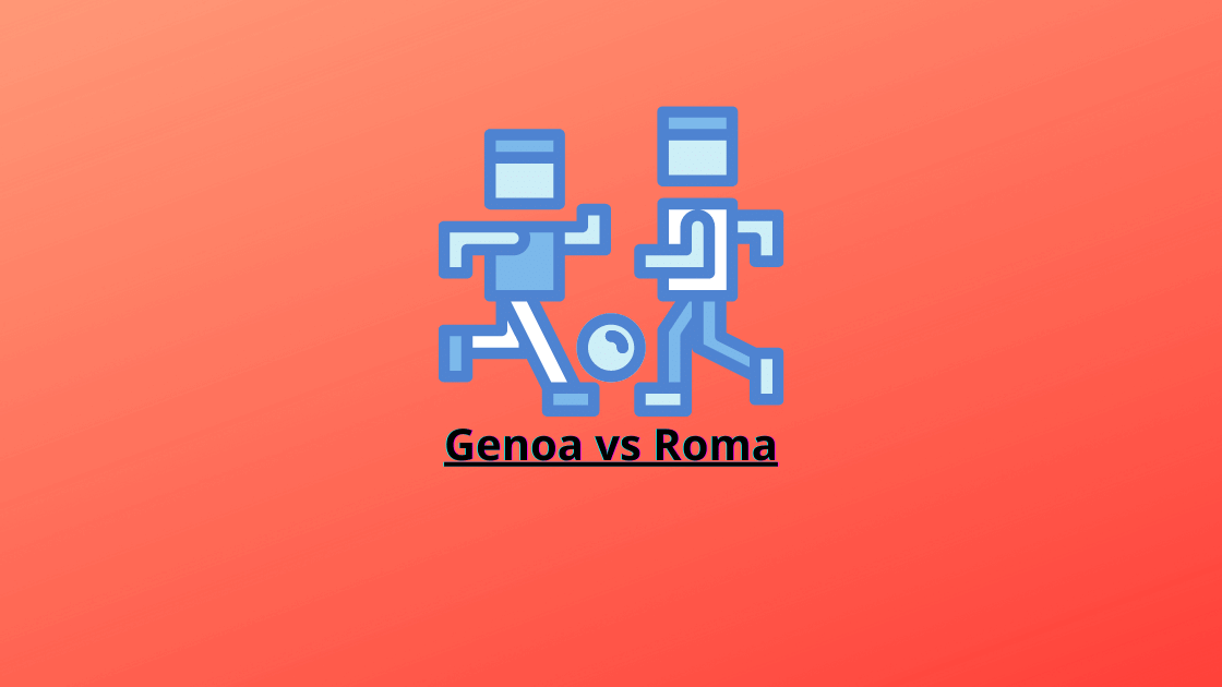 Hasil Laga Genoa Kontra Roma Jalan Laga dan Rangkaian Pemain